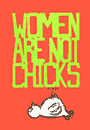 women are not chicks